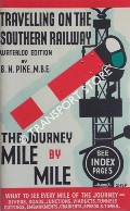 Book cover of Travelling on the Southern Railway - The Journey Mile by Mile by PIKE, S.N.